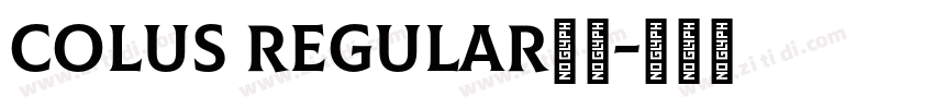 Colus Regular字体字体转换